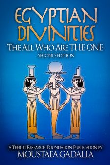 Egyptian Divinities: The All Who Are THE ONE, 2nd ed.