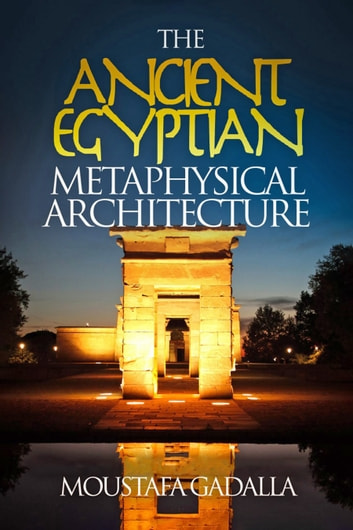 The Ancient Egyptian Metaphysical Architecture book cover