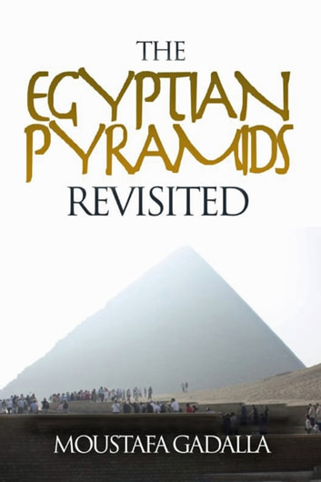 The Egyptian Pyramids Revisited book cover