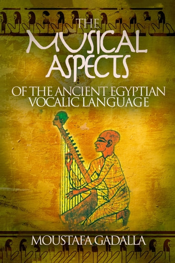 Preview Now Save Preview 0 #99 in Nonfiction, Entertainment, Music, Theory & Criticism, Ethnomusicology #348 in Nonfiction, History, Ancient History, Egypt #7209 in Nonfiction, Reference & Language, Language Arts The Musical Aspects of the Ancient Egyptian Vocalic Language book cover