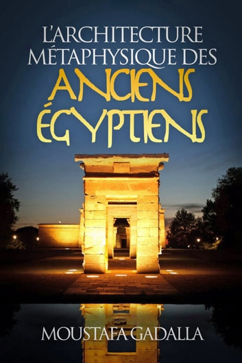 Couverture du livre L'architecture métaphysique de l'Égypte ancienne
