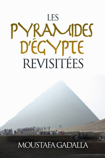 Couverture du livre Les Pyramides égyptiennes revisitées