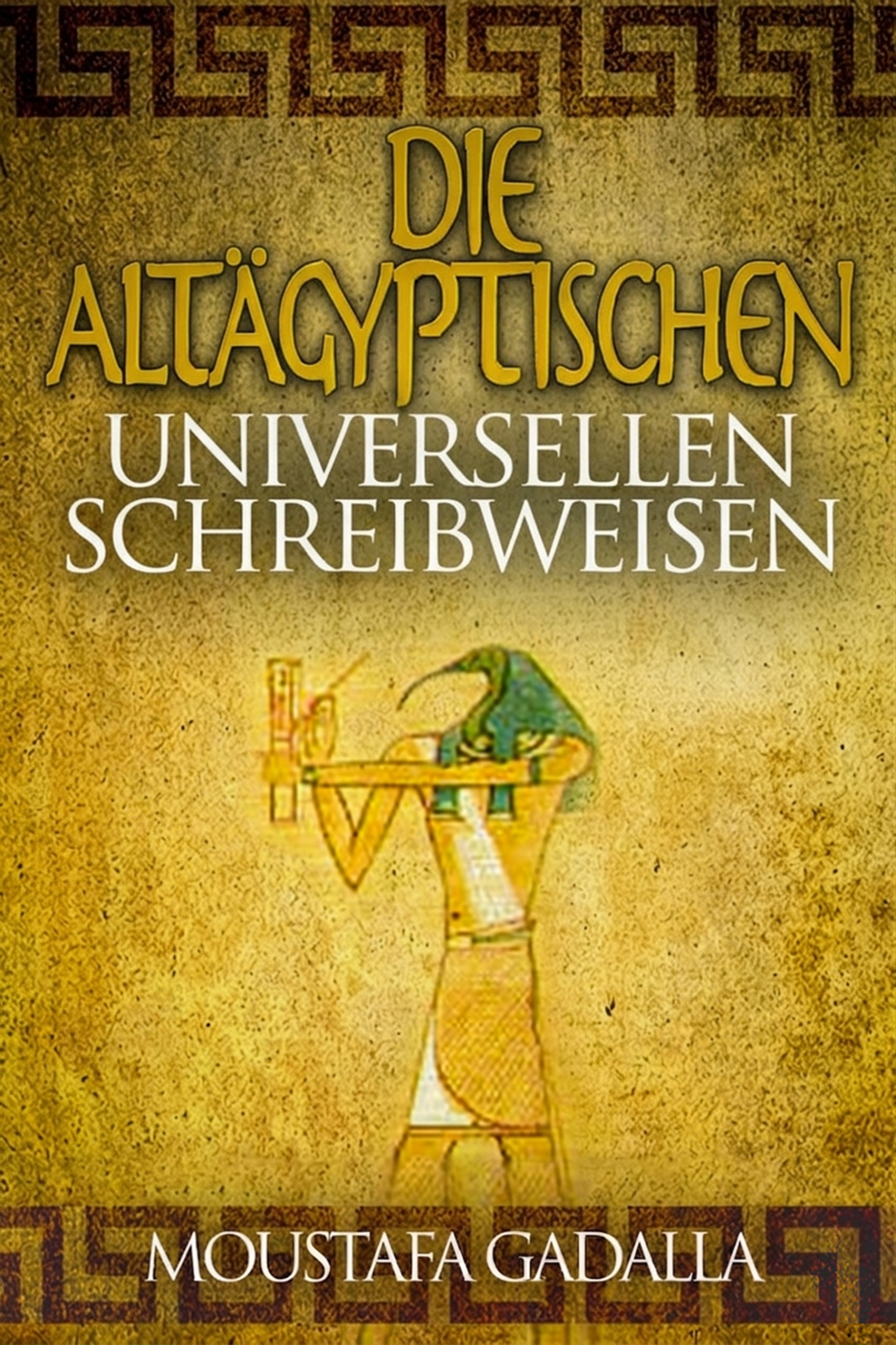 Universelle ägyptische Schreibweisen