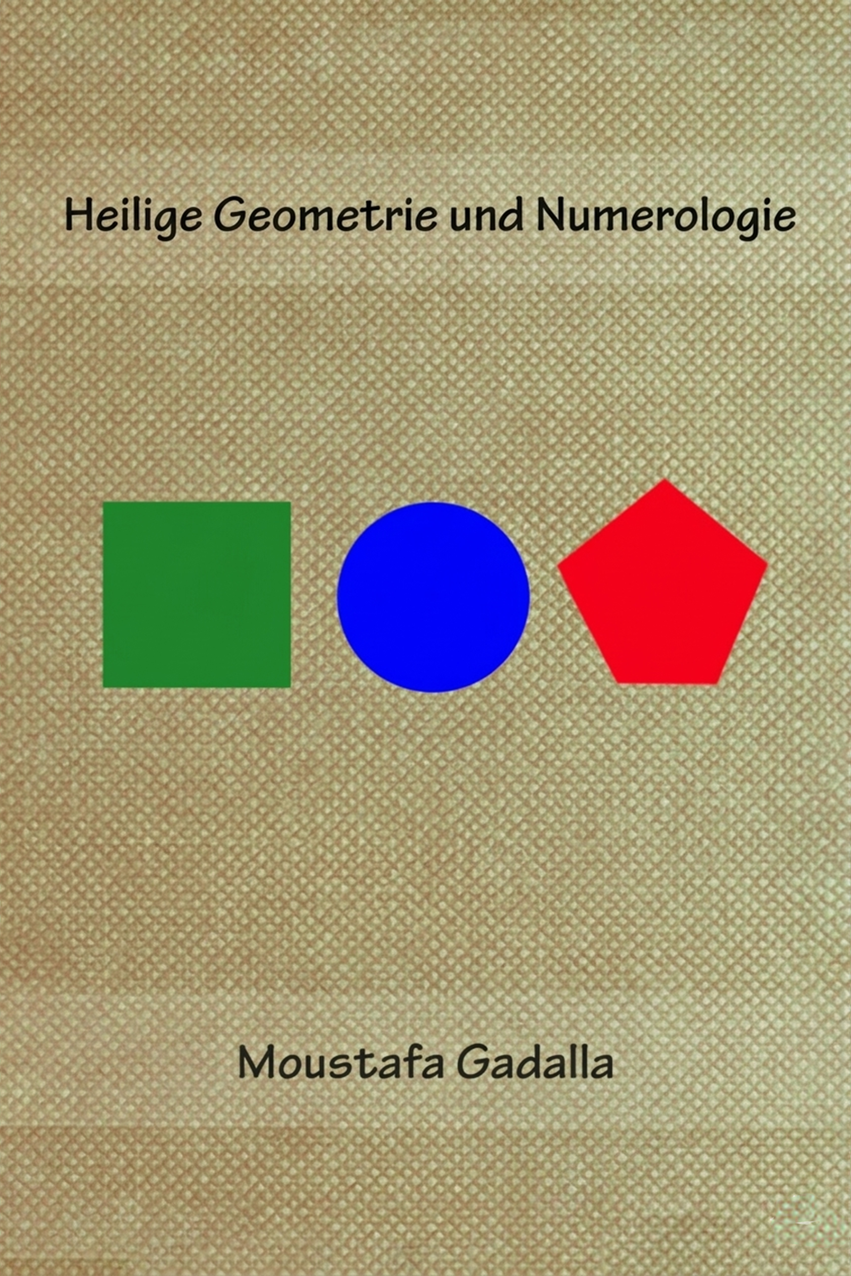 Heilige Geometrie und Numerologie