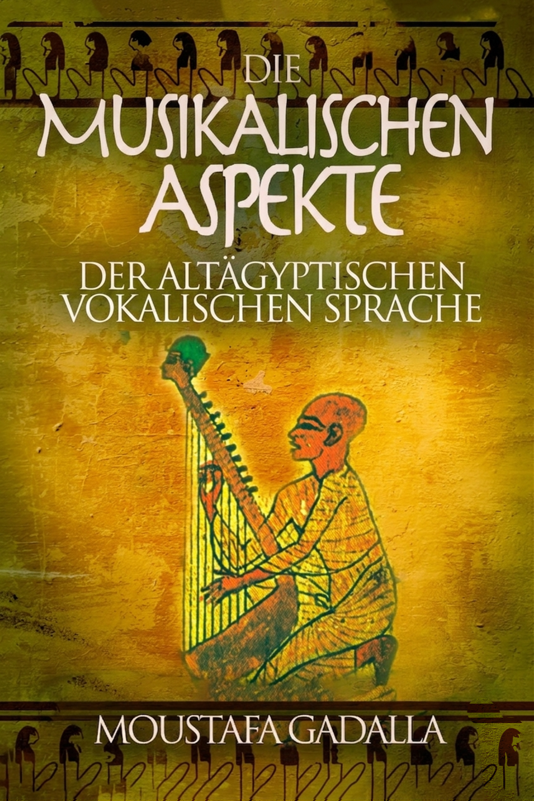 Die musikalischen Aspekte der ägyptischen Vokalsprache