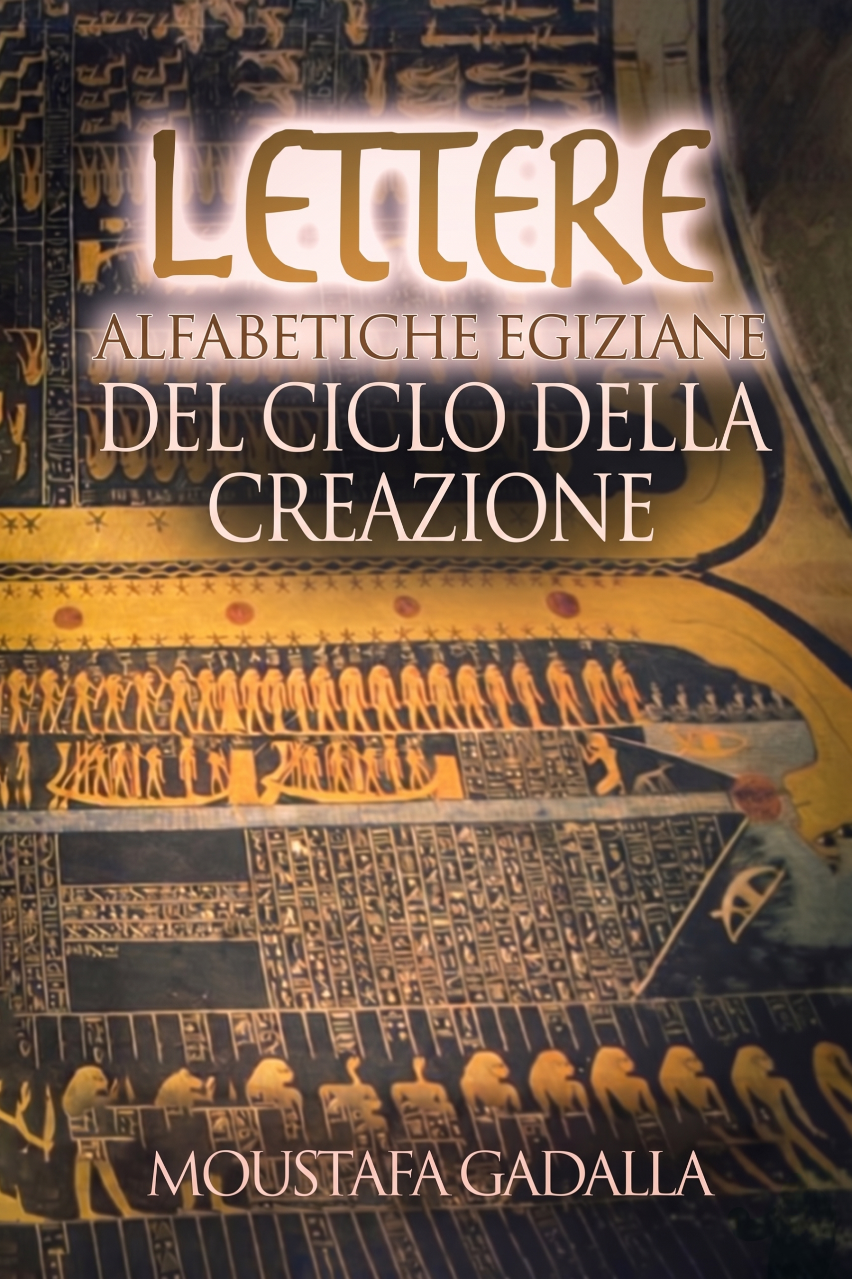 Ciclo di Creazione delle Lettere Alfabetiche Egiziane