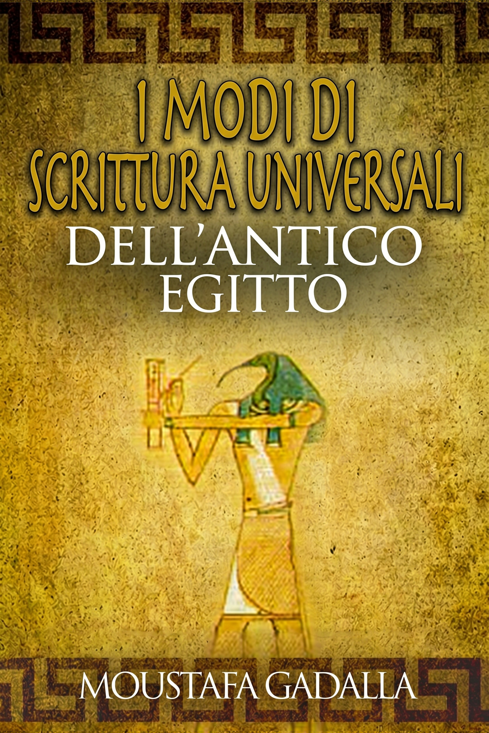 Antichi Modi Universali di Scrittura Egiziana