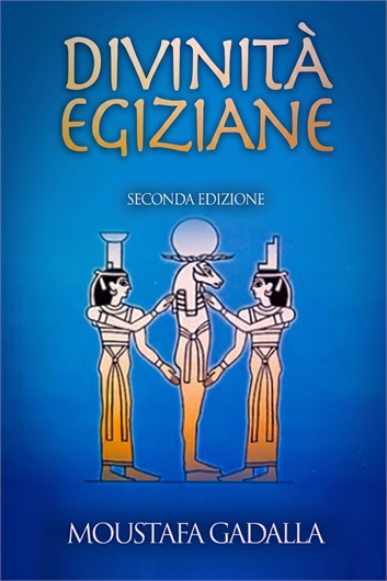 Divinità Egiziane: L'Uno che È Tutto, 2ª Edizione