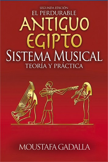 El Duradero Sistema Musical Egipcio Antiguo
