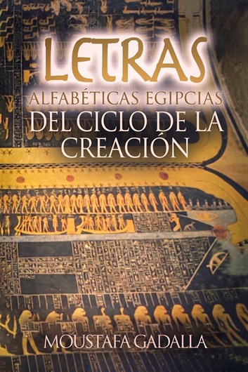 Letras Alfabéticas Egipcias del Ciclo de la Creación